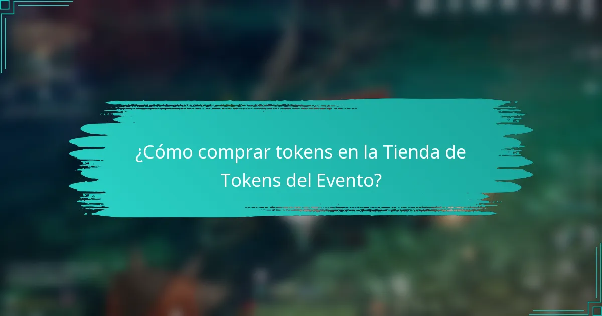 ¿Cómo comprar tokens en la Tienda de Tokens del Evento?